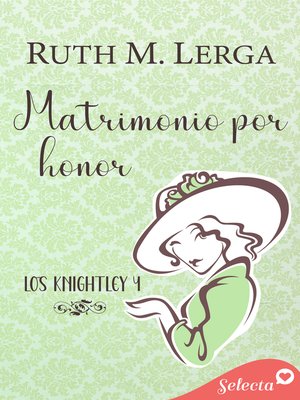 cover image of Matrimonio por honor (Los Knightley 4)